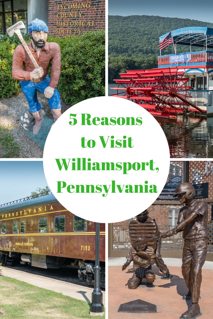 Pinterest 5 Reasons to Visit Williamsport Pennsylvania
