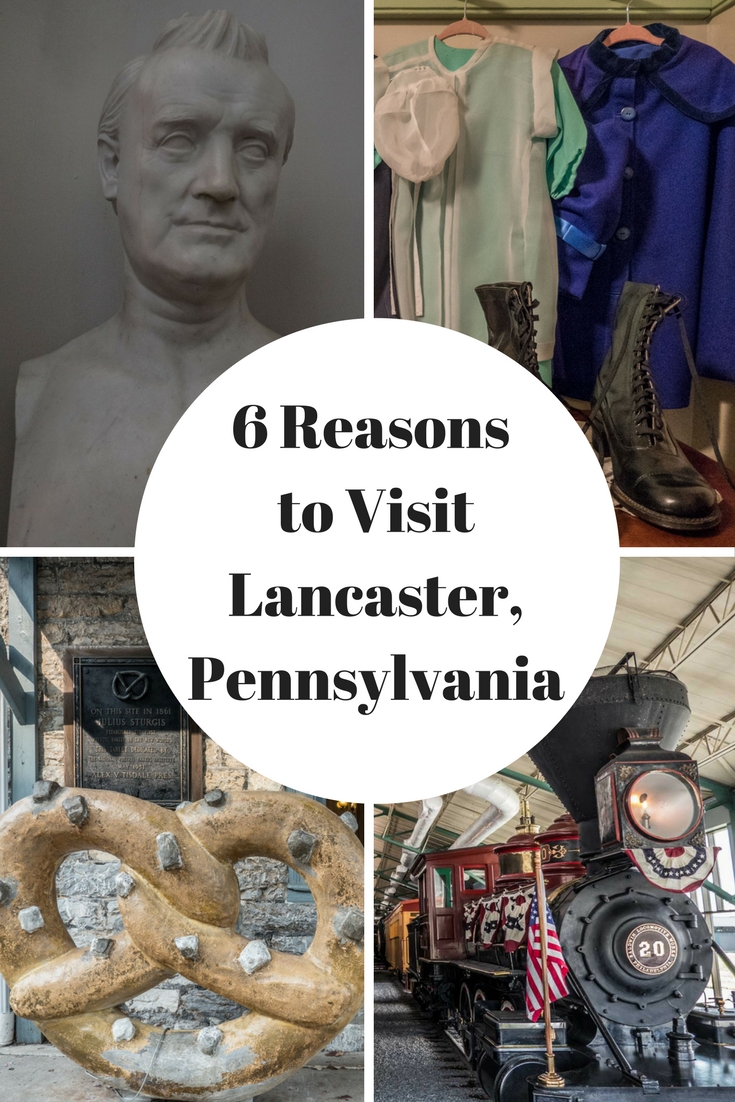 Pinterest 6 Reasons to Visit Lancaster Pennsylvania
