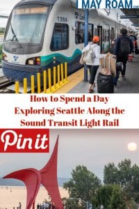Pinterest How to Spend a Day Exploring Seattle Along the Sound Transit Light Rail
