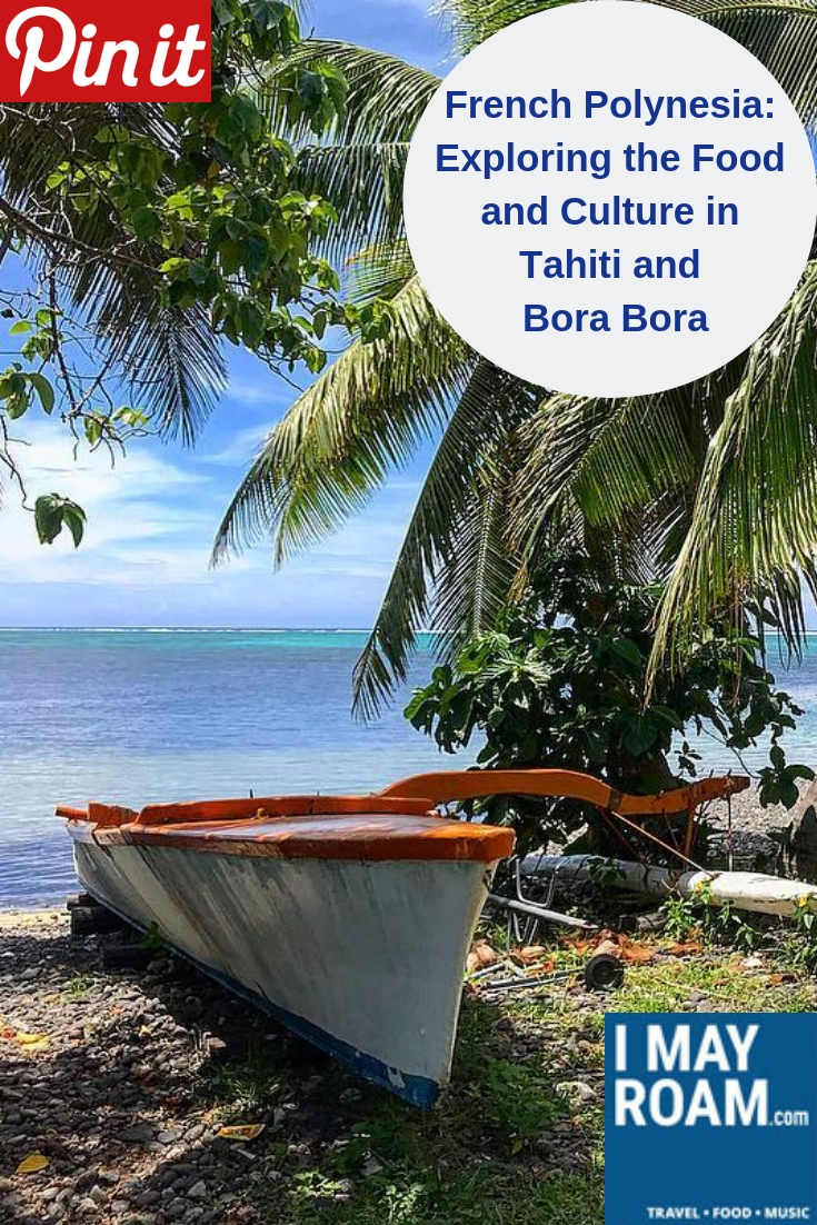 Pinterest French Polynesia Exploring the Food and Culture in Tahiti and Bora Bora