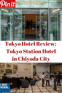 Pinterest Tokyo Hotel Review Tokyo Station Hotel in Chiyoda City