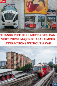 PINTEREST THANKS TO THE KL METRO YOU CAN NOW VISIT THESE MAJOR KUALA LUMPUR ATTRACTIONS WITHOUT A CAR