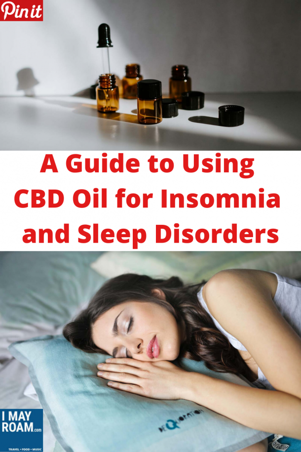A Guide to Using CBD Oil for Insomnia and Sleep Disorders I May Roam