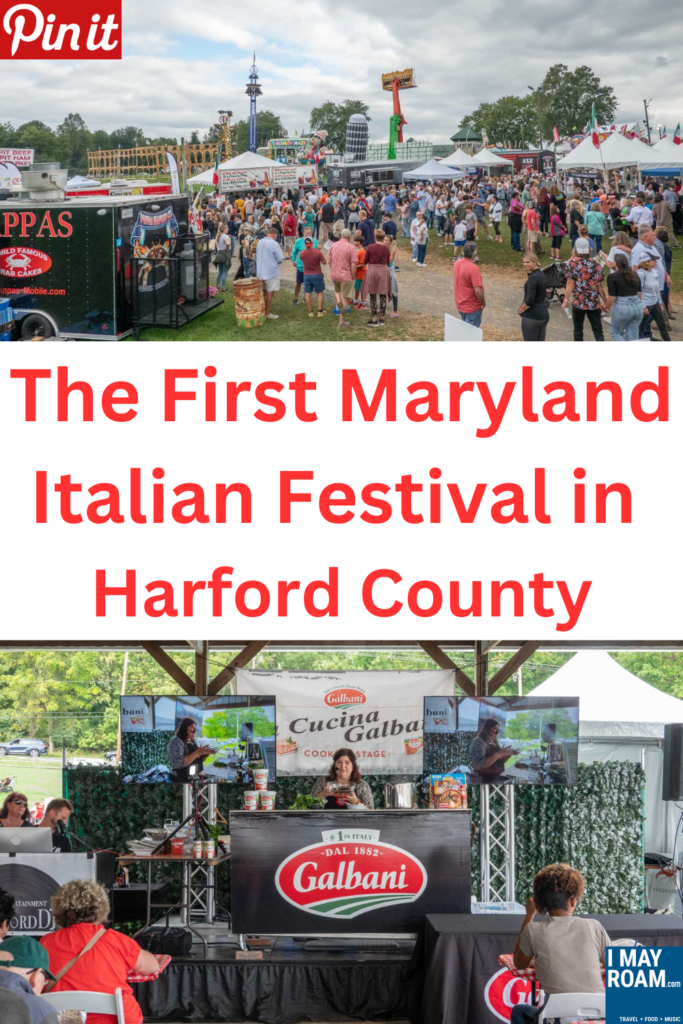 Maryland Italian Festival in Bel Air, Harford County I May Roam